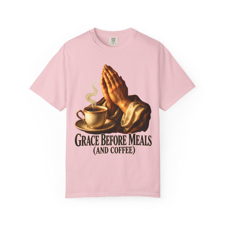 Grace Before Meals and Coffee Comfort Colors Shirt | Funny Catholic T-Shirt | Thanksgiving Gift | Praying Hands and Coffee image 9