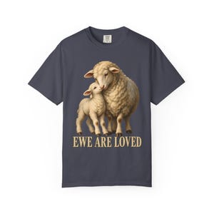 Ewe Are Loved Comfort Colors Shirt | Christian Lamb T-Shirt | Gift for Mom | Vintage Ewe and Lamb Painting image 4