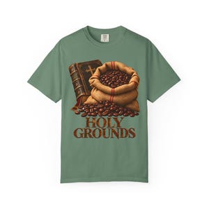 Holy Grounds Comfort Colors Shirt | Christian Coffee T-Shirt | Gift for Coffee Lover | Coffee Sack and Bible image 7