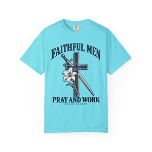 Faithful Men Pray and Work Comfort Colors Shirt | Catholic Men's T-Shirt | Gift for Catholic Dad | Ora et Labora Cross and Lily image 8