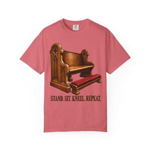 Stand Sit Kneel Repeat Comfort Colors Shirt | Funny Catholic Mass T-Shirt | Gift for Catholic | Church Pew with Kneeler image 14
