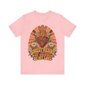 Sacred Heart Shirt, Be My Love Sweet Jesus Retro Tee, Catholic Valentine Gift for Her, Vintage 70s Christian Floral Apparel image 1