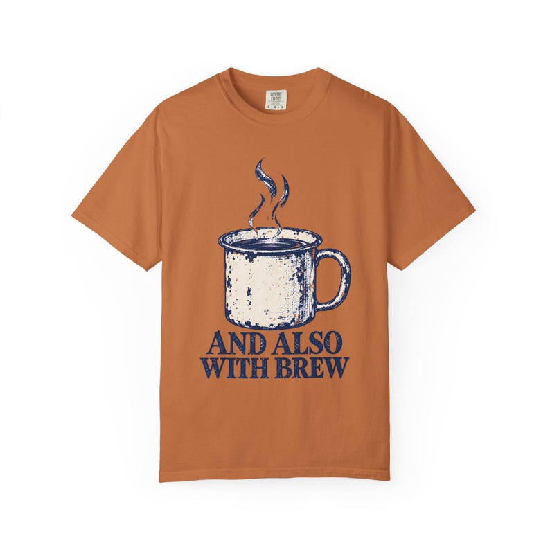 Y también con Brew Comfort Colors Camiseta / Divertida camiseta católica de café / Regalo para amantes del café / Taza de esmalte vintage imagen 2