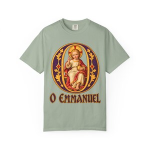 O Emmanuel Comfort Colors Shirt | Catholic Advent T-Shirt | O Antiphon Gift | Illuminated Letter with Christ Child image 4