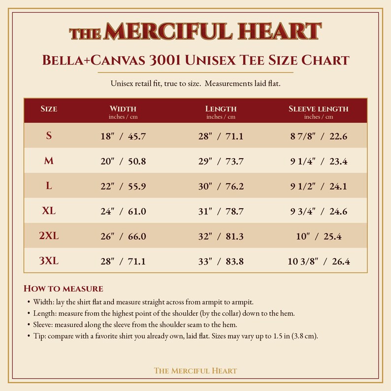 May include: A size chart for the Bella+Canvas 3001 unisex tee titled The Merciful Heart. The table lists sizes S through 3XL with corresponding width, length, and sleeve length measurements in inches and centimetres, plus instructions on how to measure.
