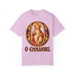 O Emmanuel Comfort Colors Shirt | Catholic Advent T-Shirt | O Antiphon Gift | Illuminated Letter with Christ Child image 12