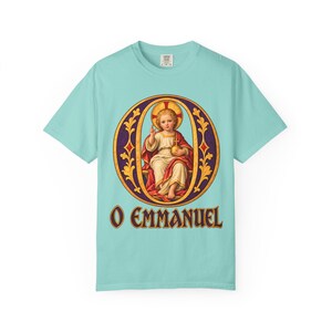 O Emmanuel Comfort Colors Shirt | Catholic Advent T-Shirt | O Antiphon Gift | Illuminated Letter with Christ Child image 6