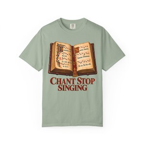 Chant Stop Singing Comfort Colors Shirt | Katholiek koor T-shirt | Cadeau voor koorlid | Geïllustreerd Gregoriaans gezangboek afbeelding 2