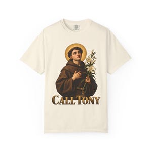 Call Tony Comfort Colors Shirt | St Anthony Catholic T-Shirt | Gift for Catholic Mom | Saint Anthony with Lilies image 2