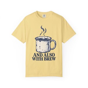 Y también con Brew Comfort Colors Camiseta / Divertida camiseta católica de café / Regalo para amantes del café / Taza de esmalte vintage imagen 3