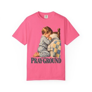 Pray-Ground Comfort Colors Shirt | Catholic Prayer T-Shirt | Gift for Catholic Family | Child Kneeling in Prayer image 7