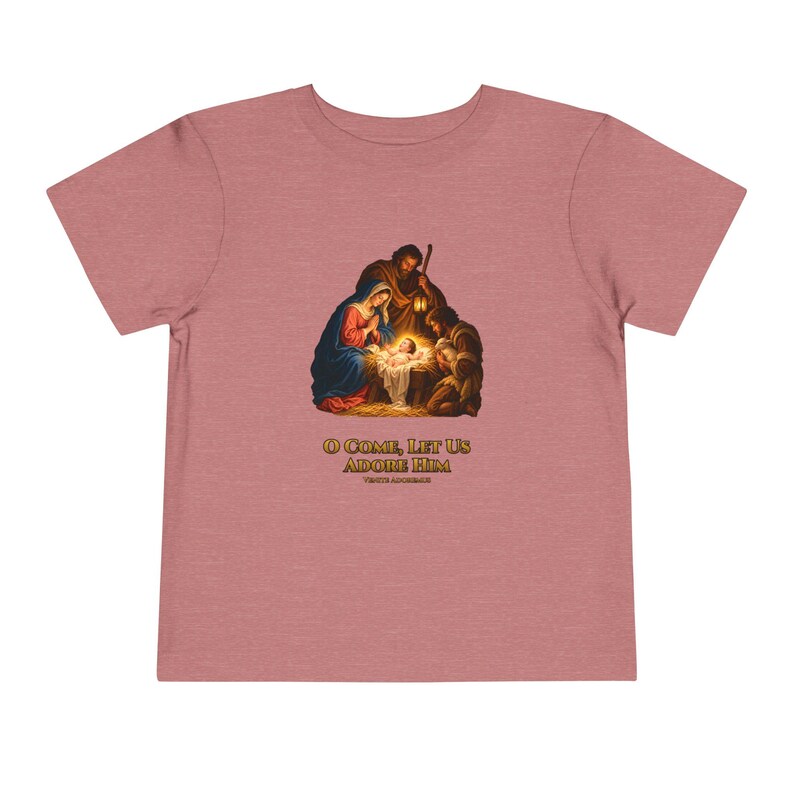 Toddler O Come Let Us Adore Him Tee, Nativity Christmas Shirt, Catholic Christmas Gift for Toddlers, Holy Family Venite Adoremus image 2