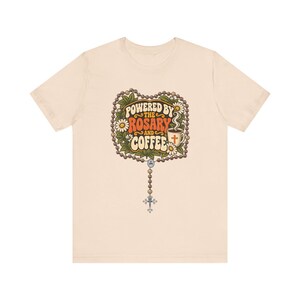 Rosary and Coffee Shirt | Funny Catholic T-Shirt | Gift for Catholic Mom | Powered by the Rosary image 5
