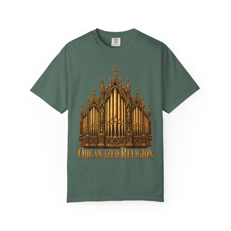 Organ-ized Religion Comfort Colors Shirt | Funny Catholic Organist T-Shirt | Gift for Church Musician | Gothic Pipe Organ image 3