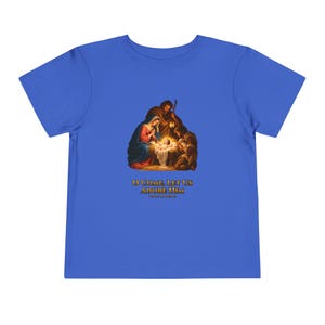 Toddler O Come Let Us Adore Him Tee, Nativity Christmas Shirt, Catholic Christmas Gift for Toddlers, Holy Family Venite Adoremus image 10