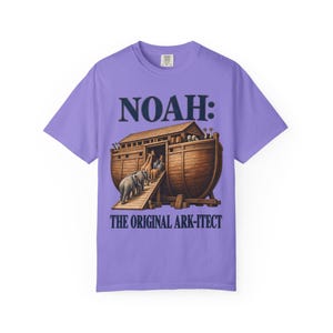 Noah The Original Ark-itect Comfort Colors Shirt | Funny Christian T-Shirt | Gift for Architect or Builder | Noah's Ark image 10