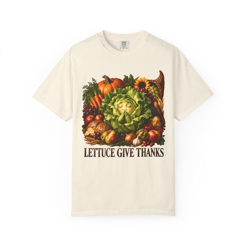 Lettuce Give Thanks Comfort Colors Shirt | Funny Christian Thanksgiving T-Shirt | Gift for Gardener | Harvest Cornucopia image 2
