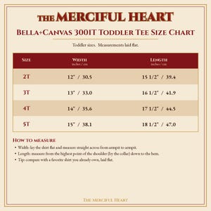 May include: A size chart for the Bella+Canvas 3001T toddler tee titled The Merciful Heart. The table lists sizes 2T through 5T with corresponding width and length measurements in inches and centimetres, plus instructions on how to measure.
