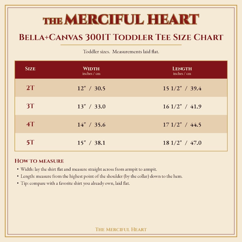 May include: A size chart for the Bella+Canvas 3001T toddler tee titled The Merciful Heart. The table lists sizes 2T through 5T with corresponding width and length measurements in inches and centimetres, plus instructions on how to measure.