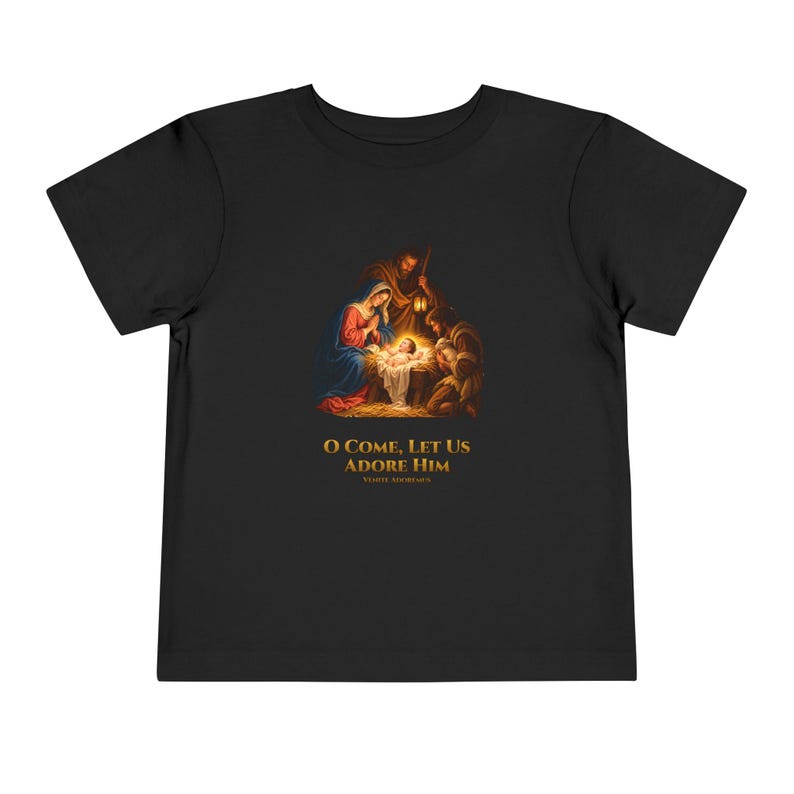 Toddler O Come Let Us Adore Him Tee, Nativity Christmas Shirt, Catholic Christmas Gift for Toddlers, Holy Family Venite Adoremus image 3