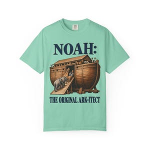 Noah The Original Ark-itect Comfort Colors Shirt | Funny Christian T-Shirt | Gift for Architect or Builder | Noah's Ark image 4