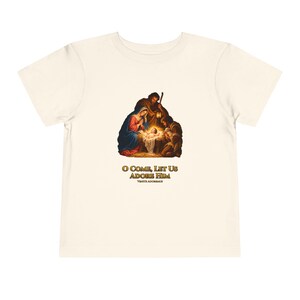 Toddler O Come Let Us Adore Him Tee, Nativity Christmas Shirt, Catholic Christmas Gift for Toddlers, Holy Family Venite Adoremus image 4