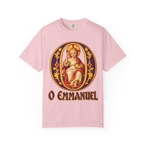 O Emmanuel Comfort Colors Shirt | Catholic Advent T-Shirt | O Antiphon Gift | Illuminated Letter with Christ Child image 13