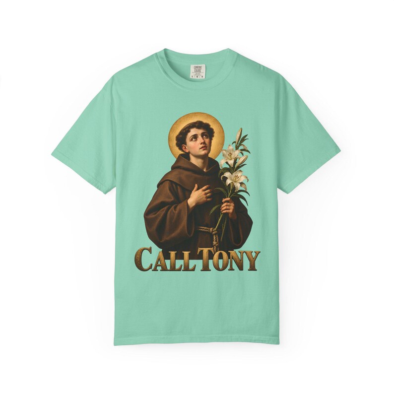 Call Tony Comfort Colors Shirt | St Anthony Catholic T-Shirt | Gift for Catholic Mom | Saint Anthony with Lilies image 4