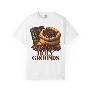 Holy Grounds Comfort Colors Shirt | Christian Coffee T-Shirt | Gift for Coffee Lover | Coffee Sack and Bible image 1