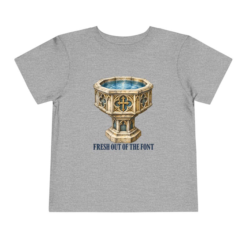 Toddler Fresh Out of the Font Tee, Catholic Baptism Shirt, Baptism Gift for Toddlers, Vintage Baptismal Font Art image 8