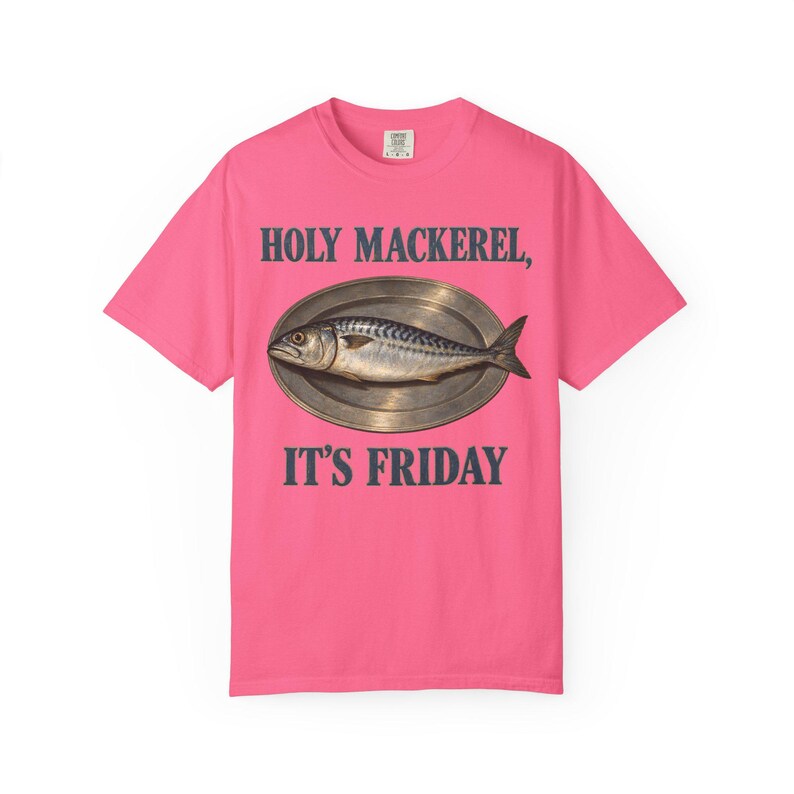 Holy Mackerel It's Friday Comfort Colors Shirt | Funny Catholic T-Shirt | Fish Fry Gift | Vintage Mackerel on a Platter image 13