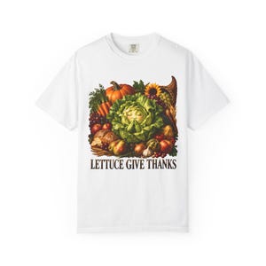Lettuce Give Thanks Comfort Colors Shirt | Funny Christian Thanksgiving T-Shirt | Gift for Gardener | Harvest Cornucopia image 1