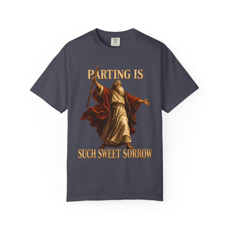Parting Is Such Sweet Sorrow Comfort Colors Shirt | Funny Christian Moses T-Shirt | Gift for Book Lover | Moses with Staff image 5
