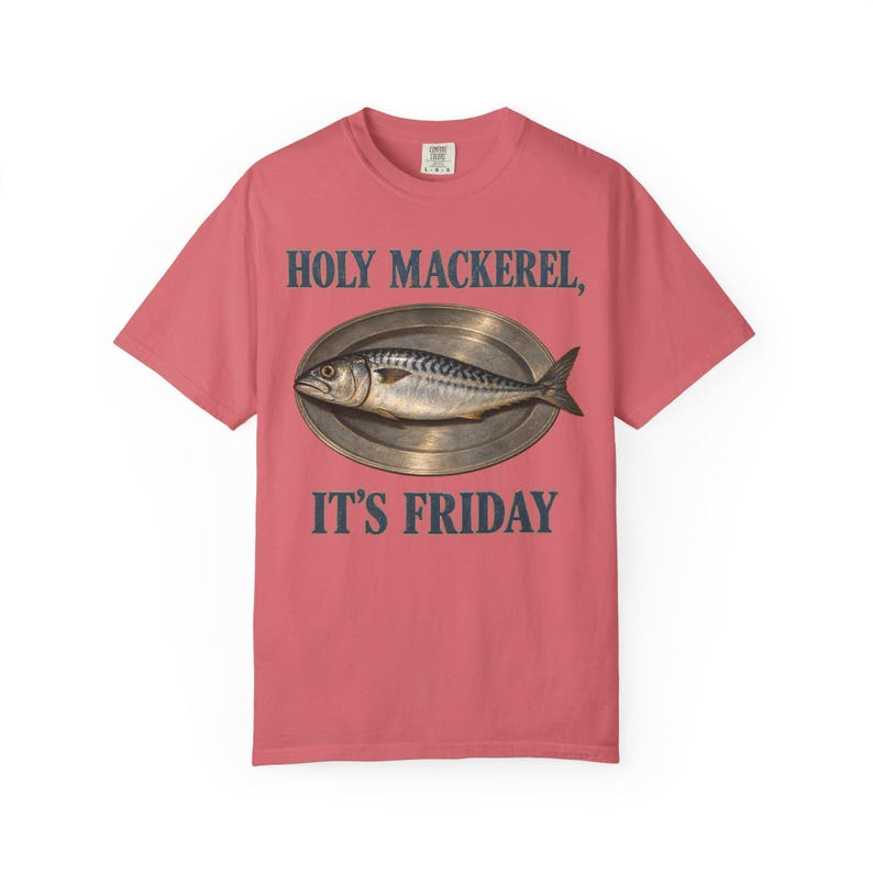 Holy Mackerel It's Friday Comfort Colors Shirt | Funny Catholic T-Shirt | Fish Fry Gift | Vintage Mackerel on a Platter image 14