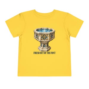 Toddler Fresh Out of the Font Tee, Catholic Baptism Shirt, Baptism Gift for Toddlers, Vintage Baptismal Font Art image 6