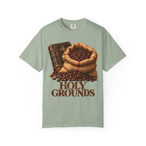 Holy Grounds Comfort Colors Shirt | Christian Coffee T-Shirt | Gift for Coffee Lover | Coffee Sack and Bible image 4