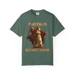 Parting Is Such Sweet Sorrow Comfort Colors Shirt | Funny Christian Moses T-Shirt | Gift for Book Lover | Moses with Staff image 2