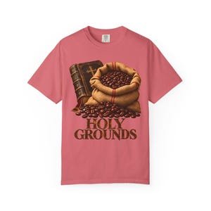 Holy Grounds Comfort Colors Shirt | Christian Coffee T-Shirt | Gift for Coffee Lover | Coffee Sack and Bible image 14