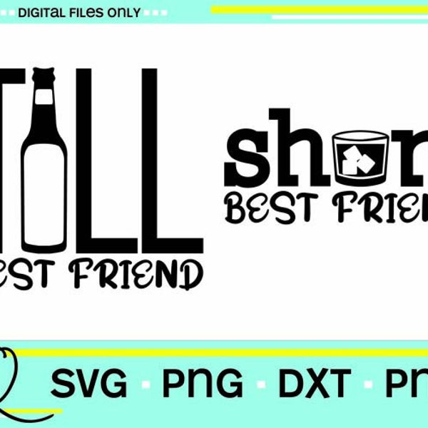 Tall Best Friend SVG, Short Best Friend SVG, Funny svg, Drinking svg