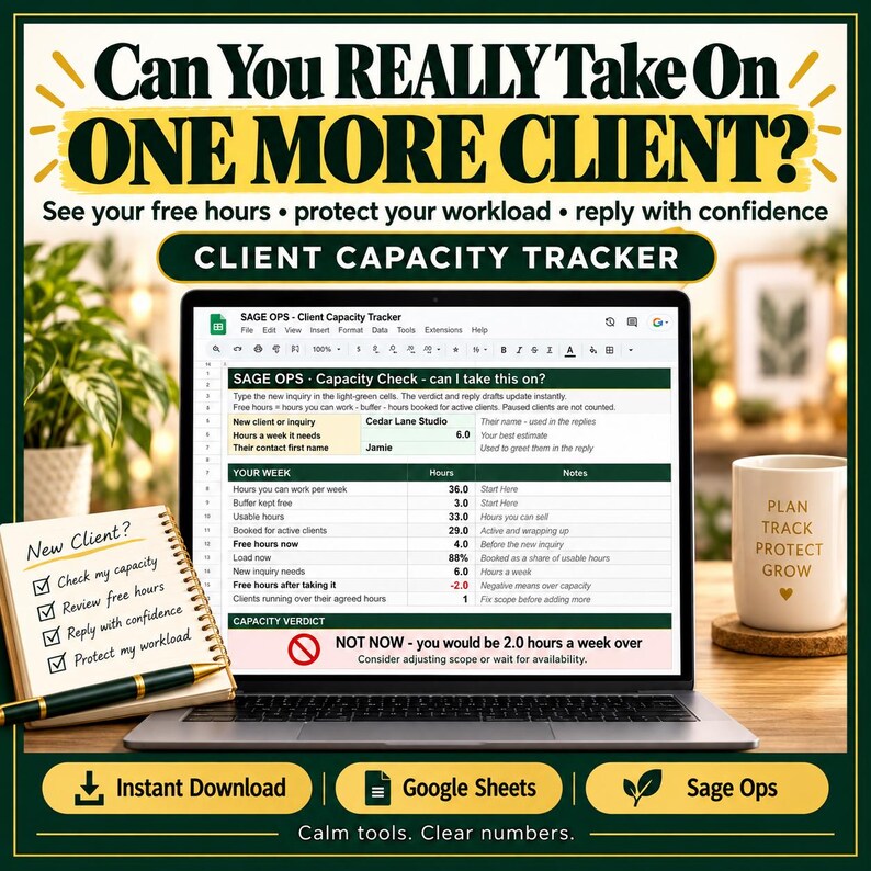 May include: A digital client capacity tracker displayed on a laptop screen, featuring a spreadsheet with columns for hours and notes. Beside the laptop sits a notepad with a checklist and a mug with the text PLAN TRACK PROTECT GROW.
