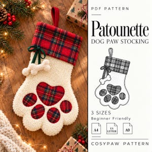 May include: A cream-colored, textured dog paw-shaped Christmas stocking with a red and green plaid cuff and paw pad accents. A small plush bone hangs from a green ribbon. The text reads: PDF PATTERN Patounette DOG PAW STOCKING 3 SIZES.