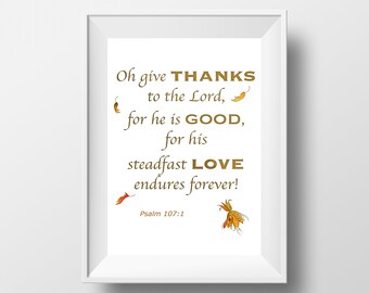 Psalm 107:1 Give Thanks 10x13 PDF digital download, kitchen art, printable bible verse