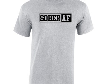 Sober AF Shirt File: Recovery Art, Cricut, Silhouette (PDF, PNG)