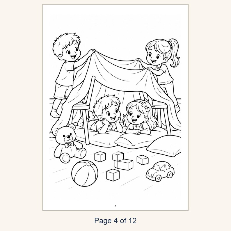 May include: A black and white coloring page illustration featuring four children building a blanket fort. Two children stand holding up a sheet draped over chairs, while two others lie on pillows inside. Toys including a teddy bear, ball, blocks, and a toy car are scattered on the floor.