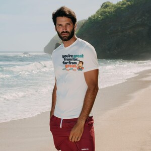 Far From Great Funny T-Shirt, Sarcastic Hiker Binoculars Shirt for Men, You're Great From Far Tee, Gift for Brother or Dad, Hiking Humor image 20