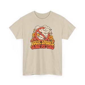 Your Smoke Is Not My Vibe Shirt, Quit Smoking Celebration, Retro 70s Groovy Tee image 3