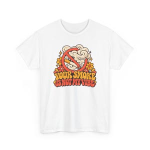 Your Smoke Is Not My Vibe Shirt, Quit Smoking Celebration, Retro 70s Groovy Tee image 2