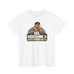 May include: A white t-shirt featuring a graphic of a person in a green hoodie resting their chin on their hand. Below is a chat interface box with the text HI., Ask me anything..., NEW CHAT, VOICE, and IMAGE, along with a red lip icon.