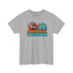 Smoke There I Breathe Here Shirt, Quit Smoking Celebration, Healthy Lungs Tee image 4