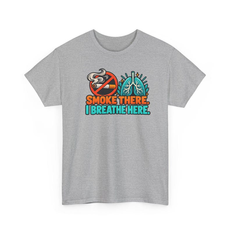 Smoke There I Breathe Here Shirt, Quit Smoking Celebration, Healthy Lungs Tee image 4